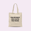 Load image into Gallery viewer, Pro Science Pro Facts Pro Mask Tote Bag
