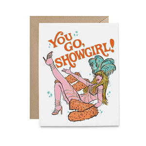 You go Showgirl Greeting Card