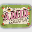 Load image into Gallery viewer, ADHD A Diva has Distractions Sticker
