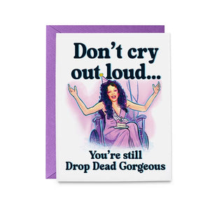 Drop Dead "Don't Cry Out Loud' Card