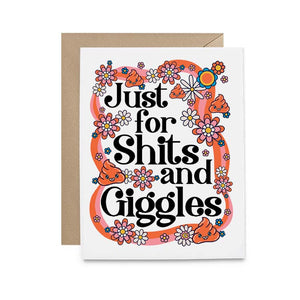 Just For Shits and Giggles Card