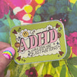 Load and play video in Gallery viewer, *Misprint* ADHD A Diva has Distractions Sticker
