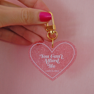 You Can't Afford me keychain