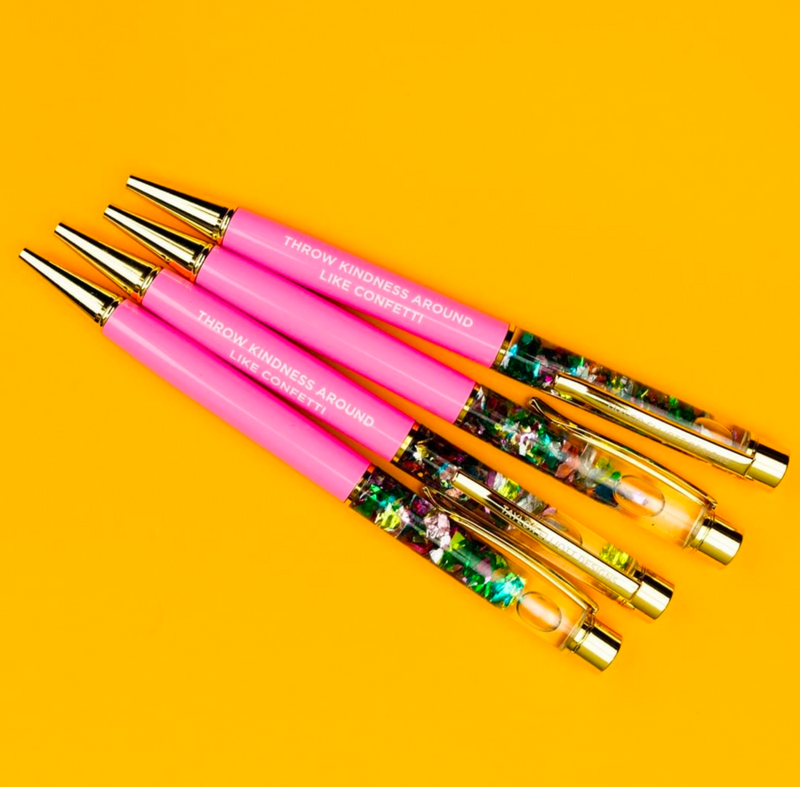 Throw kindness around like confetti Glitter Pen