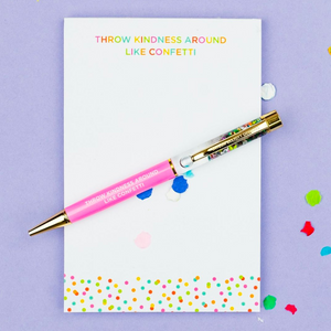 Throw kindness around like confetti Glitter Pen