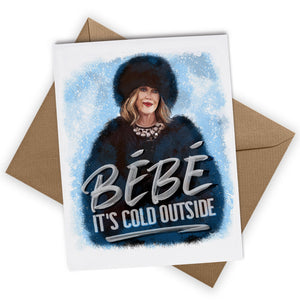 Bebe It's Cold Outside Greeting Card