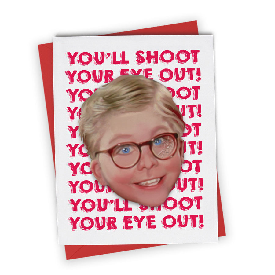 "You'll Shoot Your Eye Out" Greeting Card