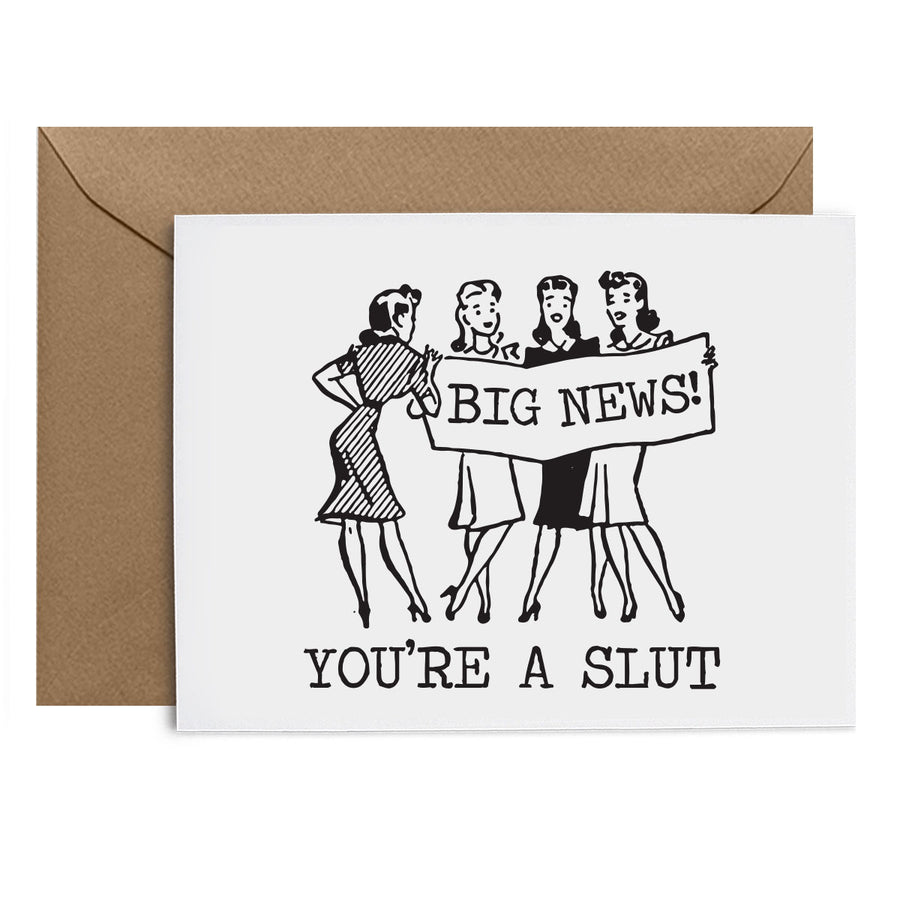 Big News You're a Slut Card