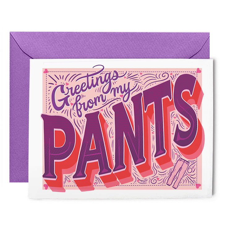 Greetings From My Pants Card