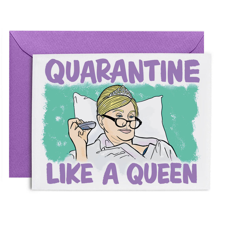 Greeting card with illustration of Sonja wearing a tiara in bed with television remote. Card says "Quarantine like a Queen"