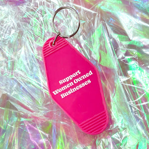 Support Women Owned Businesses Motel Keychain